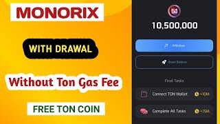 Monorix withdrawal  claim free ton coin for Gas Fee  monorix airdrop [upl. by Boorer]