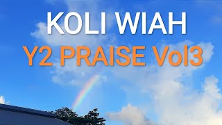 Y2 Praise Vol3 KOLI WIA [upl. by Matrona627]