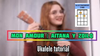 Mon Amour Aitana y Zoilo  tutorial Ukulele [upl. by Alby]