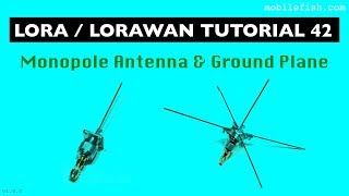 LoRaLoRaWAN tutorial 42 Monopole Antenna and Ground Plane [upl. by Aremmat]