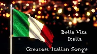 Greatest Italian Songs  Bella Vita Italia  1 Hour [upl. by Oicangi600]