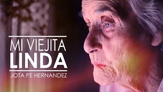 MI VIEJITA LINDA  JOTA PE HERNANDEZ  CANCION A MI MADRE  DALE COMPARTIR [upl. by Enyawud]