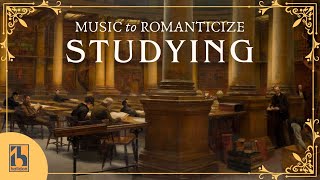 Classical Music to Romanticize Studying [upl. by Eivets]