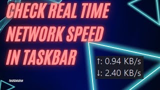 Check Real Time Network Speed in Taskbar [upl. by Llednov979]