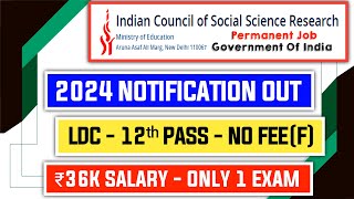 ICSSR LDC 2024 Notification Out [upl. by Amleht]