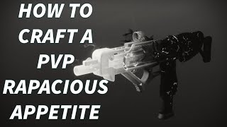 HOW TO CRAFT RAPACIOUS APPETITE FOR PVP  Destiny 2 Rapacious Appetite Craft Guide [upl. by Ancier125]