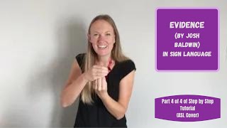 Evidence by Josh Baldwin in Sign Language Part 4 of 4 in Step by Step tutorial  ASL Cover [upl. by Atila]