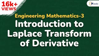 Introduction to Laplace Transform of Derivatives  Laplace Transform  Engineering Mathematics 3 [upl. by Enihpled494]