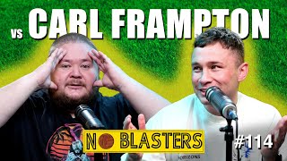 No Blasters 114 Vs Carl Frampton [upl. by Niletak]