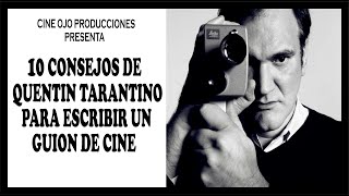 10 CONSEJOS DE QUENTIN TARANTINO PARA ESCRIBIR UN GUION DE CINE  Con ejemplos de sus películas [upl. by Beata729]