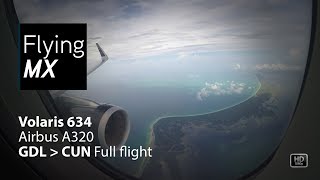 Volaris 634  Airbus A320  Guadalajara  Cancun  Full flight pax view [upl. by Anema]