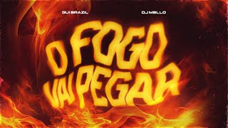 O Fogo Vai Pegar  Gui Brazil DJ Mello [upl. by Enibas495]