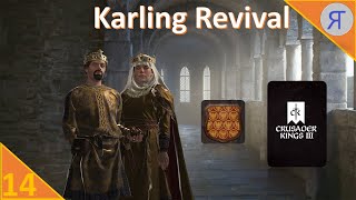 KARLING REVIVAL CK3 Campaign Ep14 [upl. by Oijres]