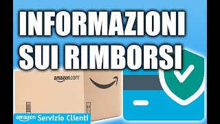 Informazioni sui rimborsi  Servizio Clienti Amazonit [upl. by Hadihsar]