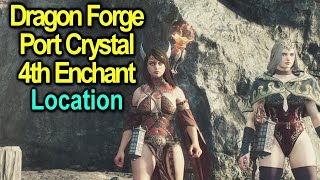 Dragon Forge and Portcrystal  Get 4th Enchantment  Location  Dragons Dogma 2 [upl. by Onder]