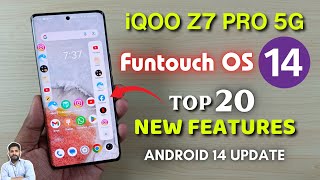 iQOO Z7 Pro 5G  Funtouch OS 14 Update Top 20 New Features [upl. by Leasim50]