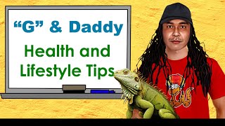 “G” amp Daddy Health amp Lifestyle Tips 110324 [upl. by Nosyarg]