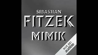 Mimik Hörbuch Kostenlos von Sebastian Fitzek [upl. by Ellmyer]