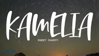 Sweet Charity  Kamelia LIRIK [upl. by Emoreg]