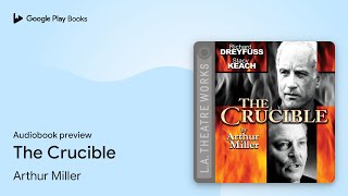 The Crucible by Arthur Miller · Audiobook preview [upl. by Nolrah822]