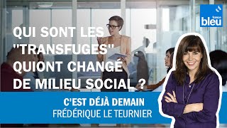 Qui sont les quottransfugesquot qui ont changé de milieu social [upl. by Neeoma]