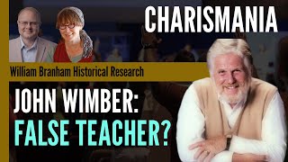 John Wimber False Teacher  Charismania  Episode 191 William Branham Historical Research Podcast [upl. by Kavanaugh555]