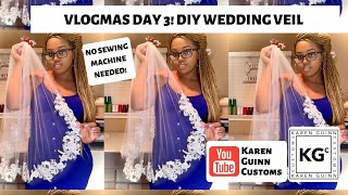 VLOGMAS Day 3 DIY Wedding Veil [upl. by Samuella]