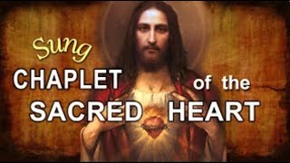 SACRED HEART Chaplet  SUNG Sweet Melody Best Ever [upl. by Abernon76]