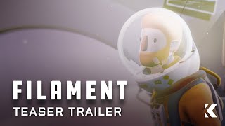 Filament  Teaser Trailer [upl. by Silvester787]