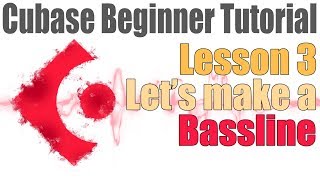 Cubase 8 Tutorial  Beginner Lesson 3  Creating Your Own Bassline [upl. by Kurys]