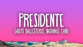 Presidente  Gabito Ballesteros Natanael Cano Luis R Conriquez Netón Vega [upl. by Oigaib]