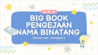 MEDIA PEMBELAJARAN BIG BOOK Bahasa Indonesia kelas 1 Dengan tema NAMA  NAMA BINATANG [upl. by Ahserkal682]