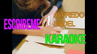 KARAOKE ESCRIBEME ALFREDO SADEL [upl. by Demy412]