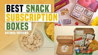 Snack Subscription Boxes l Top 10 Ratings amp Reviews Urthbox SnackNation and more [upl. by Etnecniv]