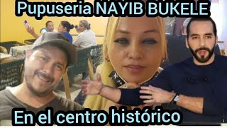 PUPUSERIA NAYIB BUKELE EN EL CENTRO HISTÓRICO [upl. by Odraccir]