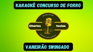 KARAOKÊ CONCURSO DE FORRO  FORROZÃO SWINGADO [upl. by Sivartal]