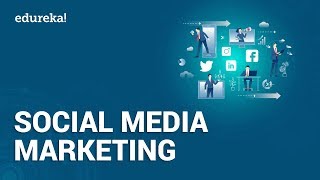 Social Media Marketing Tutorial  Social Media Marketing Tools amp Tips  Digital Marketing  Edureka [upl. by Londoner]