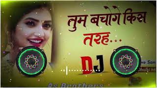 Dil Ke Sou TukteTum Bachoge Kis Tarah Hard Vibration Dj Hindi Remix Song Ajay Raj Ghardana Kalan [upl. by Timms]