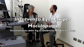 Testimonianza Intervento Maculopatia con EyeMax [upl. by Ailehs]