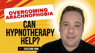 Overcoming Arachnophobia Can Hypnotherapy Help You Conquer Your Fear of Spiders [upl. by Norok]