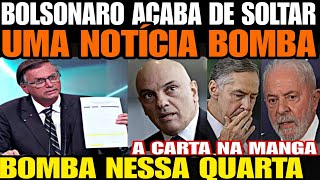 BOMBA NESSA QUARTA SAIUU A PIOR NOTÍCIA PARA LULA MORAES E STF BOLSONARO FAZ REVELAÇÃO BOMBÁSTIC [upl. by Brozak]