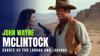 McLintock 1963  A Wild West Comedy Classic with John Wayne and Maureen OHara 🤠 [upl. by Ahsenek]