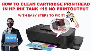 How to clean cartridge printhead in HP Ink Tank 115 no print output [upl. by Jacquenette]