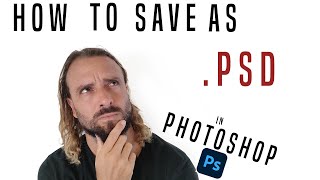 How to save as PSD file in PHOTOSHOP [upl. by Asiek]