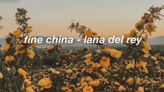 fine china  lana del rey lyrics [upl. by Aldas]