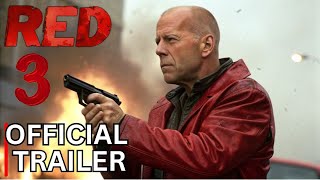 RED 3 2025  Official Tráiler  Bruce Willis John Malkovich [upl. by Vitus]