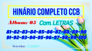 HINÁRIO COMPLETO CCB  COM LETRAS  PARA LOUVAR E SUPLICAR A DEUS  Hinário 5 da congregação Cristã [upl. by Odnarb]