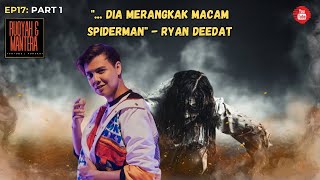 quot DIA MERANGKAK MACAM SPIDERMANquot  RYAN DEEDAT  RUQYAH DAN MANTERA EP 17 PART 12 [upl. by Yxor]