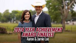 2024 Young Farmers amp Ranchers Achievement Award Finalists – Aaron amp Jamie Lee [upl. by Reiko198]