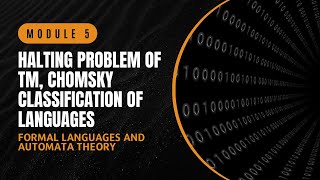 Halting Problem of TM Chomsky Classification  CST301  FLAT MODULE 5  KTU  Anna Thomas SJCET [upl. by Rehotsirhc811]